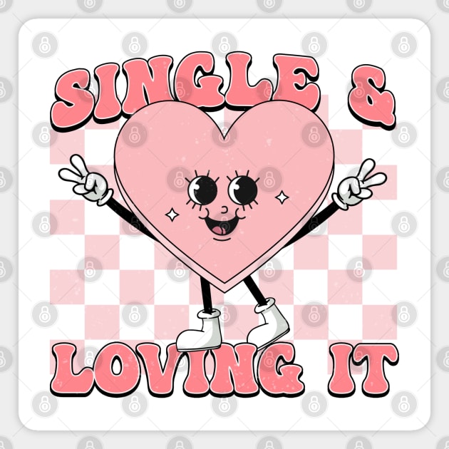 Single and Loving It - Retro Heart - Anti Valentines Day Magnet by PUFFYP